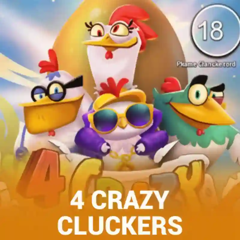 4 Crazy Cluckers